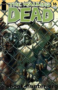 The Walking Dead - 16 by Robert Kirkman