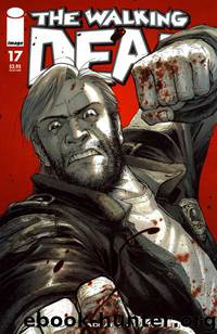 The Walking Dead - 17 by Robert Kirkman
