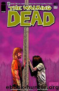 The Walking Dead - 41 by Robert Kirkman
