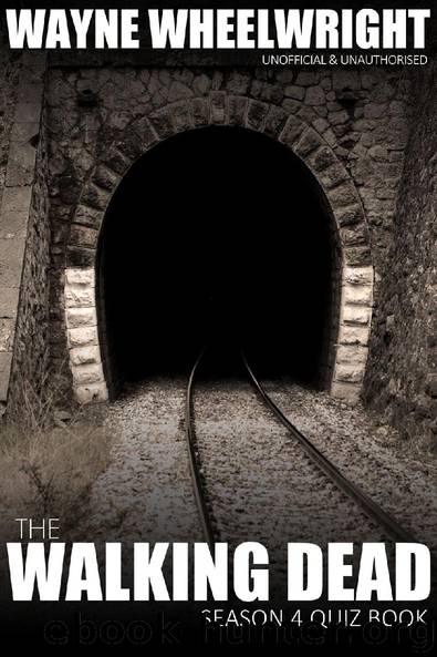 The Walking Dead Season 4 Quiz Book by Wayne Wheelwright