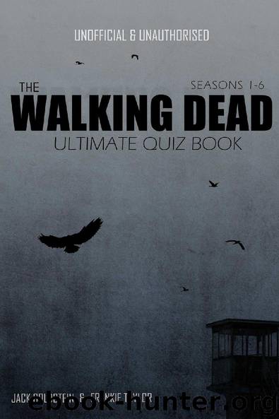 The Walking Dead Ultimate Quiz Book by Jack Goldstein & Frankie Taylor