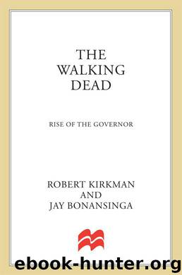 The Walking Dead: Rise of The Governor by Bonansinga Jay & Kirkman Robert