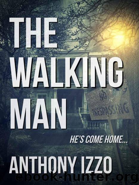 The Walking Man: A Novella by Izzo Anthony & Izzo Anthony