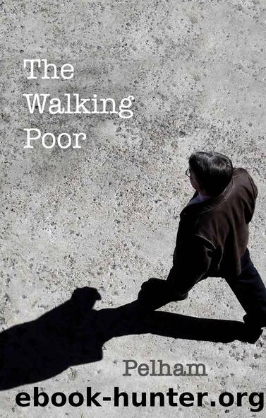 The Walking Poor by Pelham