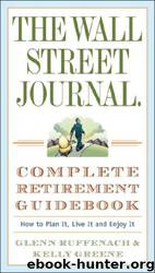 The Wall Street Journal Complete Retirement Guidebook by Glenn Ruffenach & Kelly Greene