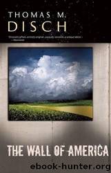 The Wall of America by Thomas M Disch