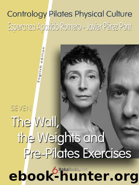 The Wall, the Weights and Pre-Pilates Exercises by Javier Pérez Pont & Esperanza Aparicio Romero