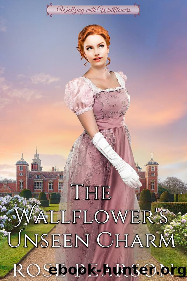 The Wallflower's Unseen Charm: A Clean Regency Romance by Rose Pearson