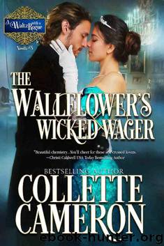 The Wallflower's Wicked Wager (A Waltz with a Rogue Novella Book 5) by Collette Cameron