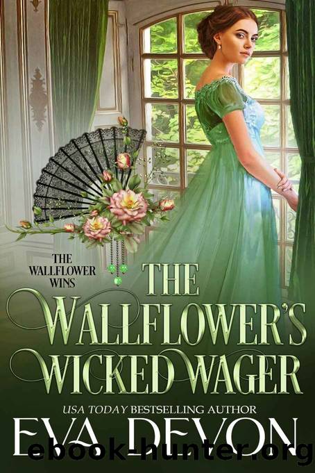 The Wallflower's Wicked Wager (The Wallflower Wins Book 2) by Eva Devon