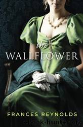 The Wallflower: A Pride and Prejudice Variation (Austenesque Vagaries Book 1) by Frances Reynolds