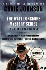 The Walt Longmire Mystery Series Boxed Set Volumes 1-4 by Craig Johnson