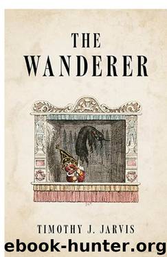 The Wanderer by Timothy J. Jarvis