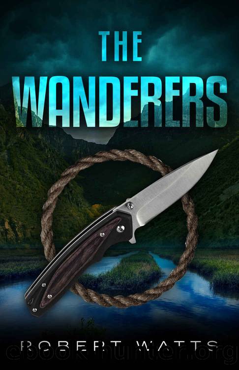 The Wanderers (The Missing Duology Book 2) by Robert Watts