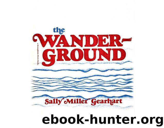 The Wanderground by Gearhart Sally Miller
