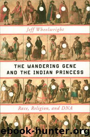 The Wandering Gene and the Indian Princess by Jeff Wheelwright