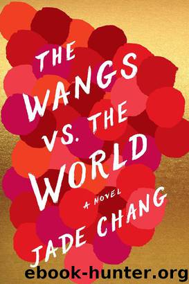 The Wangs vs. The World by Jade Chang