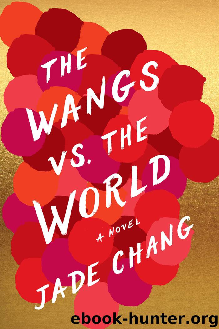 The Wangs vs. the World by Jade Chang