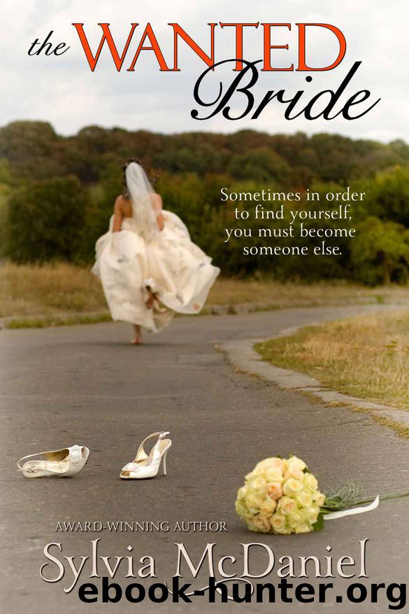 The Wanted Bride (A Contemporary Romance) by Sylvia McDaniel