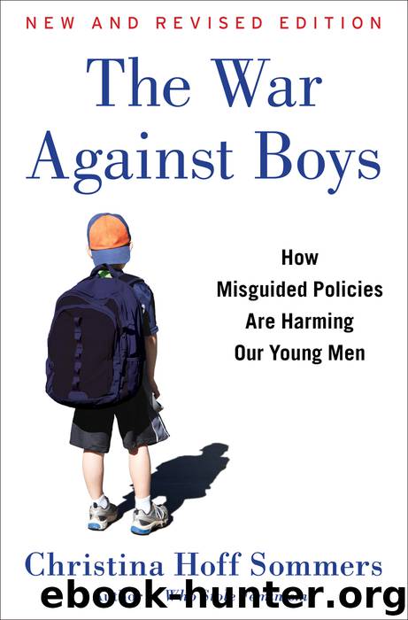 The War Against Boys: How Misguided Policies Are Harming Our Young Men by Christina Hoff Sommers