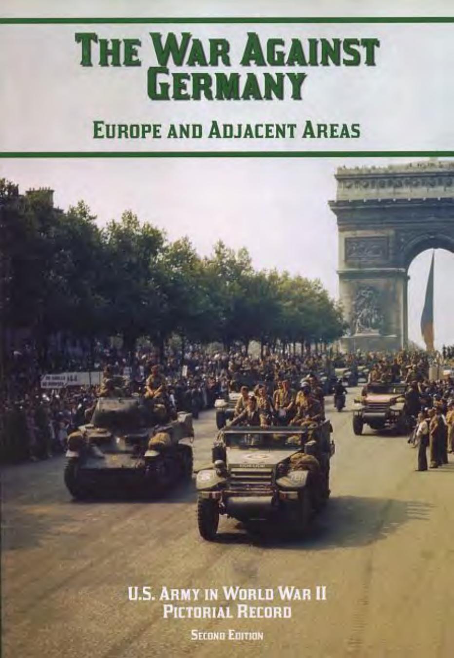 The War Against Germany: Europe and Adjacent Areas by Kents Roberts Greenfield