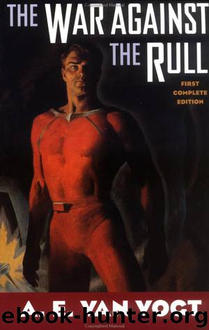 The War Against the Rull by A. E. van Vogt