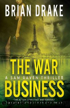 The War Business: A Sam Raven Thriller by Brian Drake