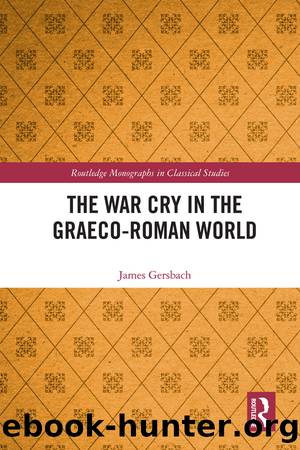 The War Cry in the Graeco-Roman World by James Gersbach;