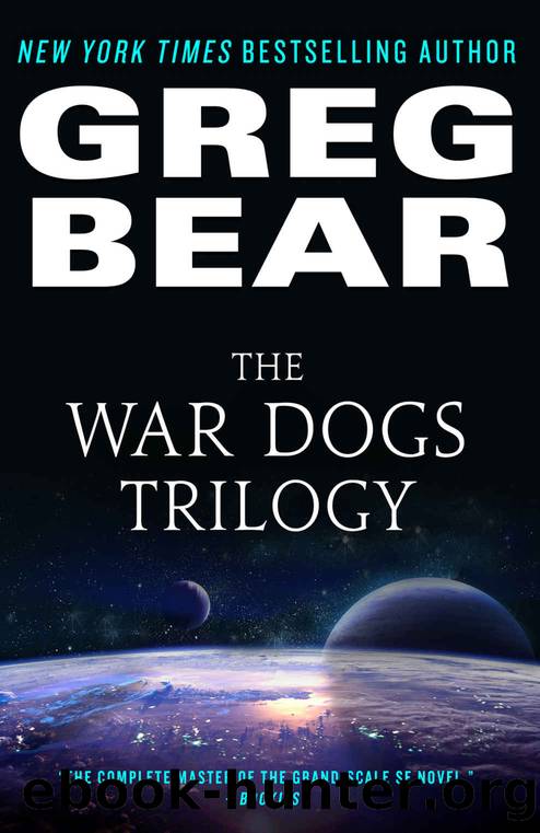 The War Dogs Trilogy by Greg Bear