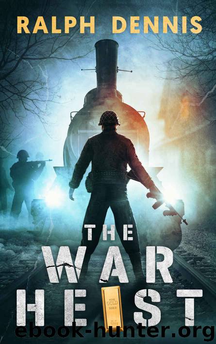 The War Heist by Ralph Dennis