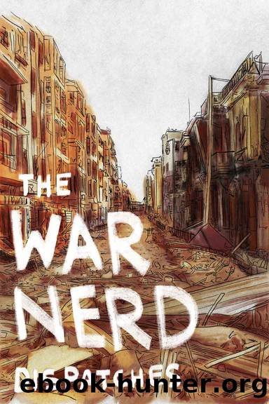 The War Nerd Dispatches by Gary Brecher