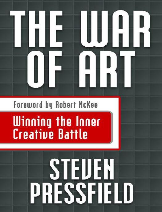 The War Of Art: Winning the Inner Creative Battle by Steven Pressfield