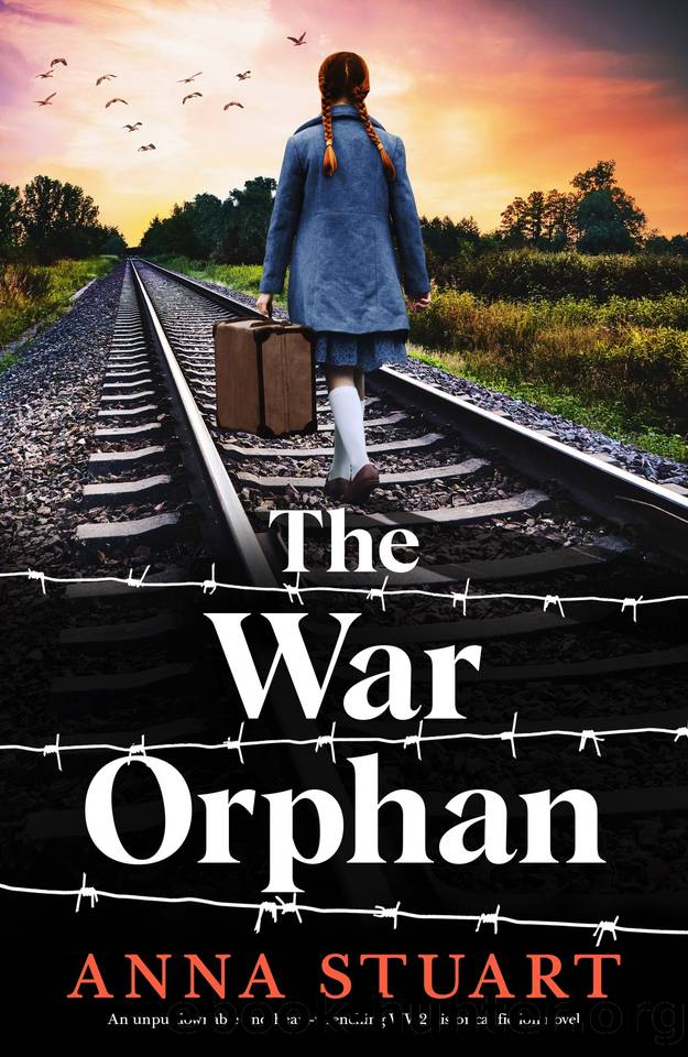 The War Orphan: An unputdownable and heart-wrenching WW2 historical fiction novel by Anna Stuart