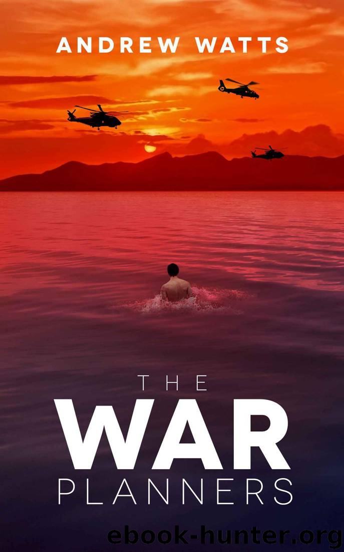 The War Planners: Omnibus Edition (Episodes 1-4) by Watts Andrew