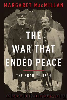 The War That Ended Peace by Margaret MacMillan