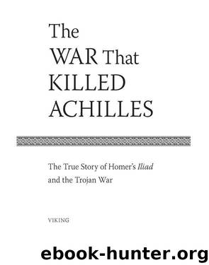 The War That Killed Achilles by Caroline Alexander