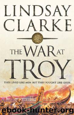 The War at Troy by Lindsay Clarke