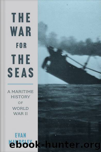 The War for the Seas by Evan Mawdsley;