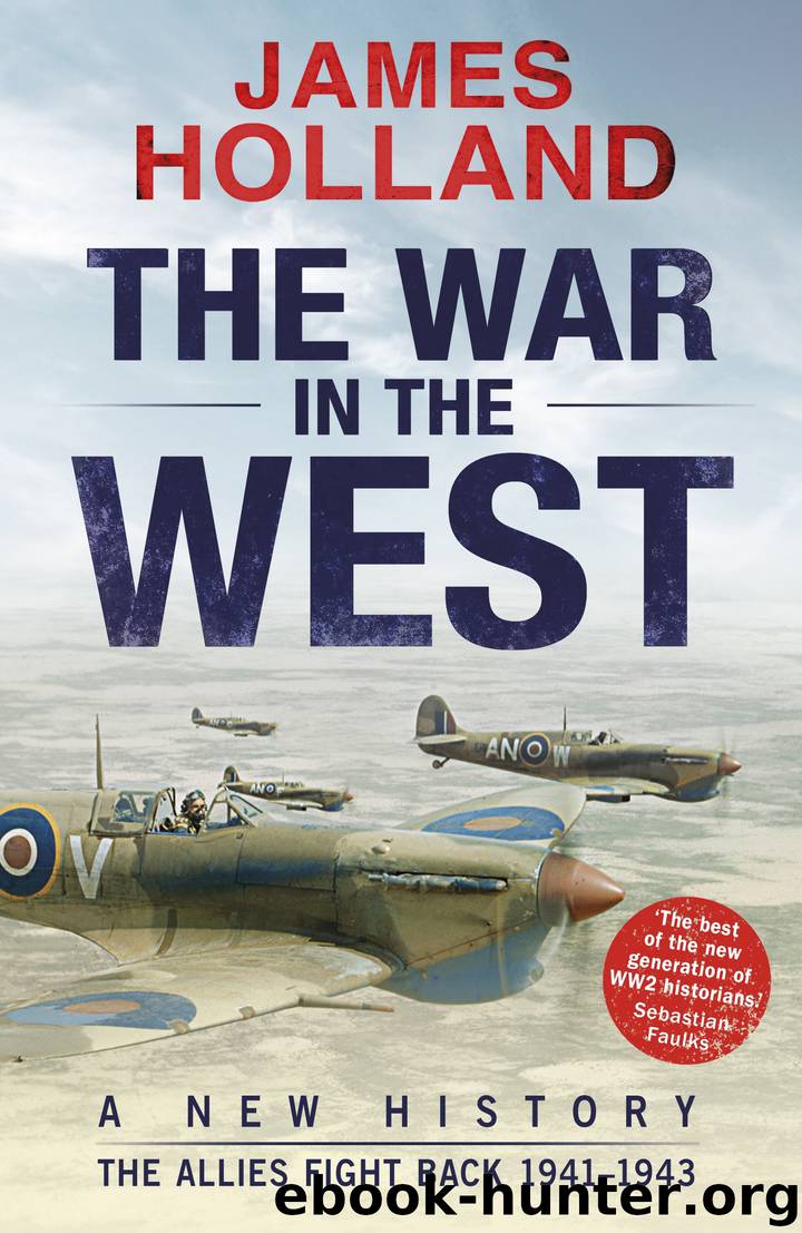 The War in the West: (New History Vol 2) by James Holland