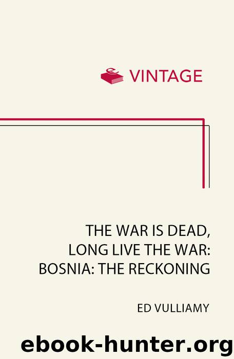 The War is Dead, Long Live the War by Ed Vulliamy