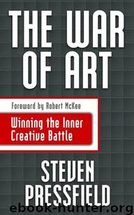 The War of Art: Winning the Inner Creative Battle by Steven Pressfield