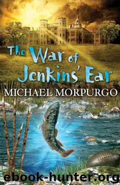 The War of Jenkins' Ear by Morpurgo Michael