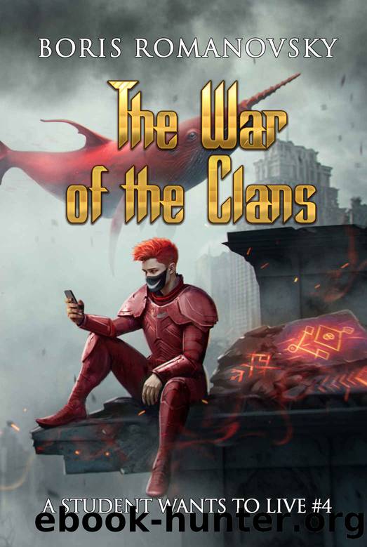 The War of the Clans (A Student Wants to Live Book 4): LitRPG Series by Boris Romanovsky