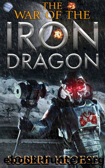 The War of the Iron Dragon: An Alternate History Viking Epic (Saga of the Iron Dragon Book 5) by Robert Kroese