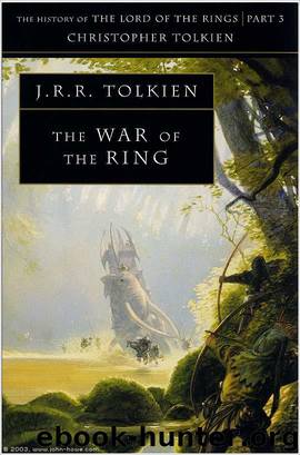 The War of the Ring by J.R.R. Tolkien Christopher Tolkien