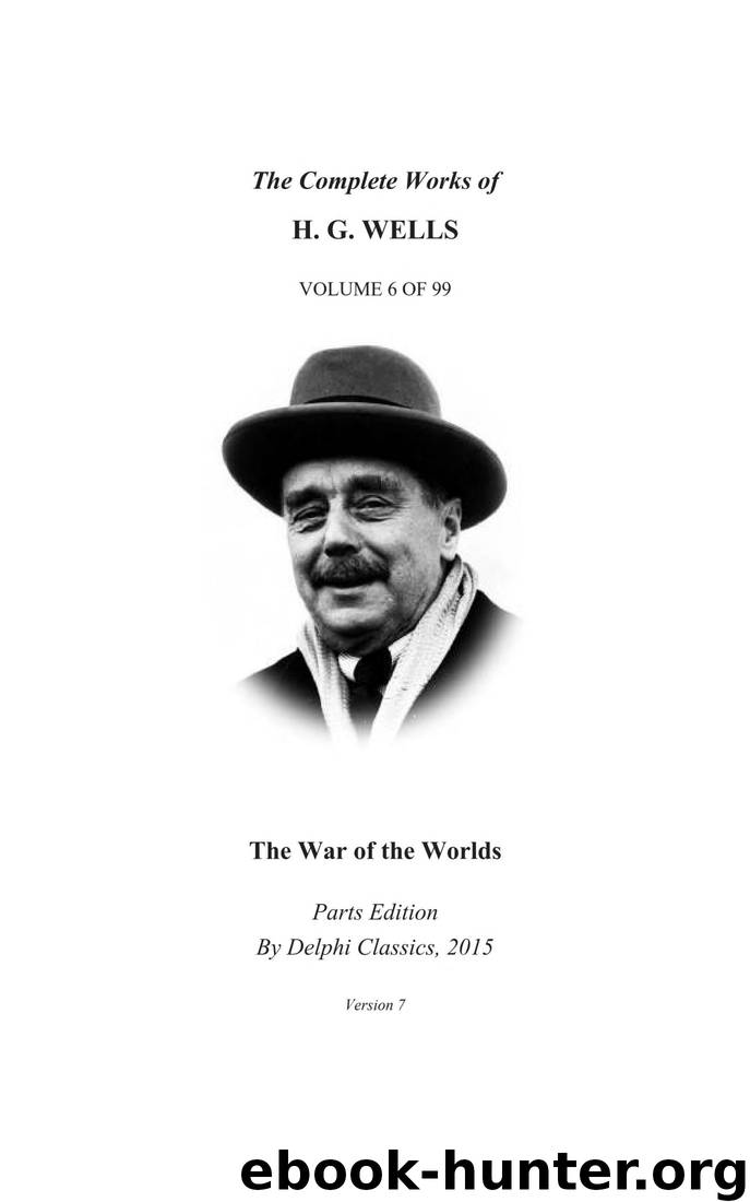 The War of the Worlds by H. G. Wells - Delphi Classics (Illustrated) by H. G. Wells