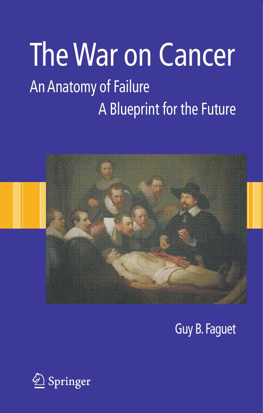 The War on Cancer: An Anatomy of Failure, A Blueprint for the Future by Unknow