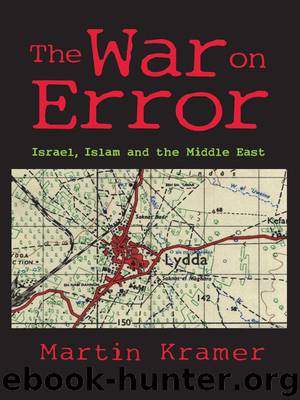 The War on Error: Israel, Islam, and the Middle East by Kramer Martin