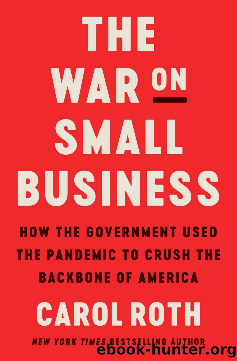 The War on Small Business by Carol Roth