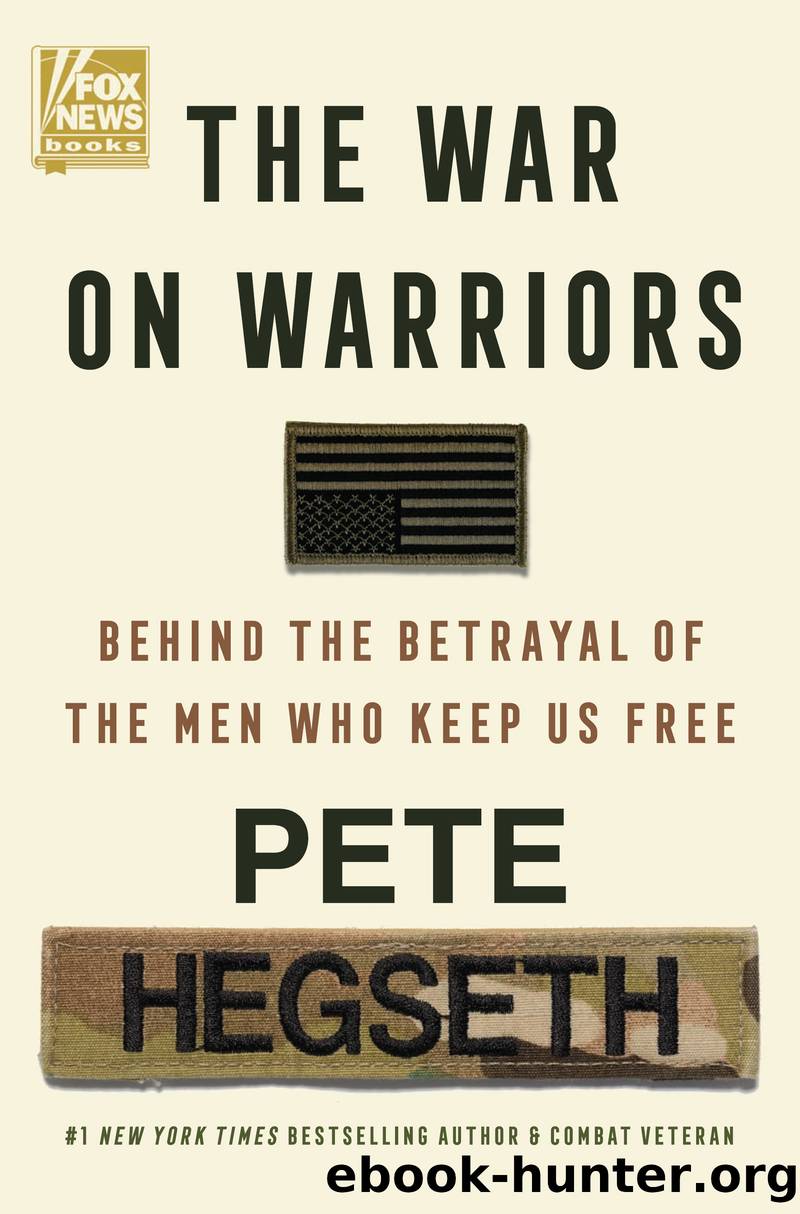 The War on Warriors by Pete Hegseth